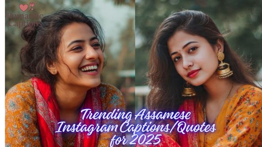 Trending Assamese Instagram Captions/Quotes for 2025