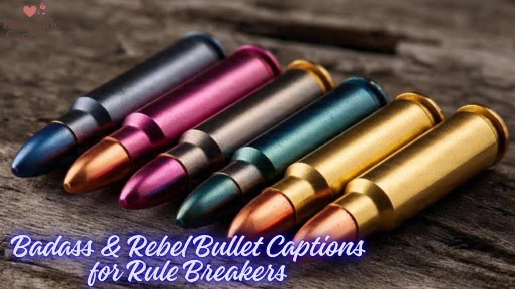 Badass & Rebel Bullet Captions for Rule Breakers