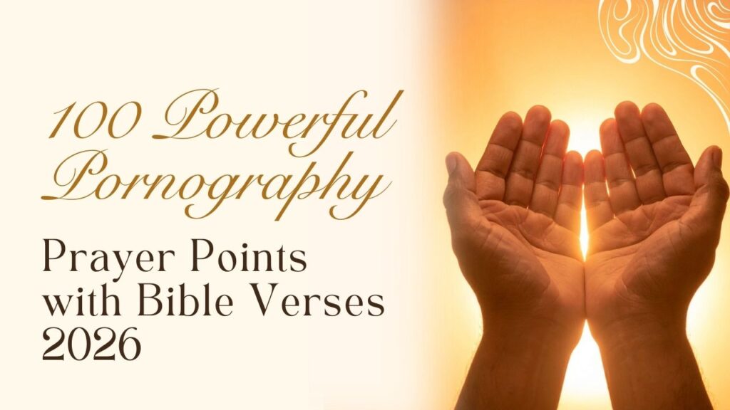 100 Powerful Pornography Prayer Points with Bible Verses 2026