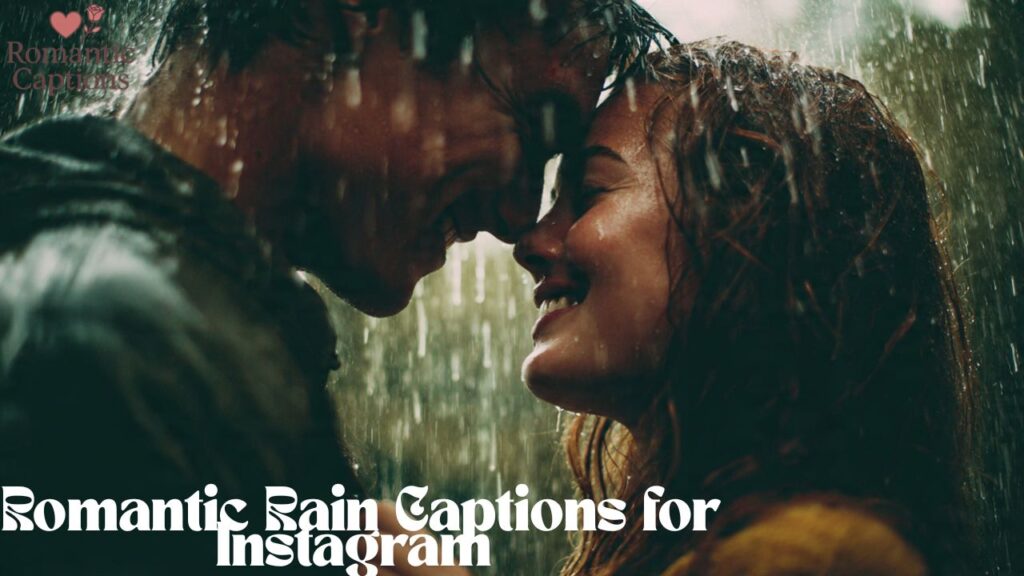 Romantic Rain Captions for Instagram