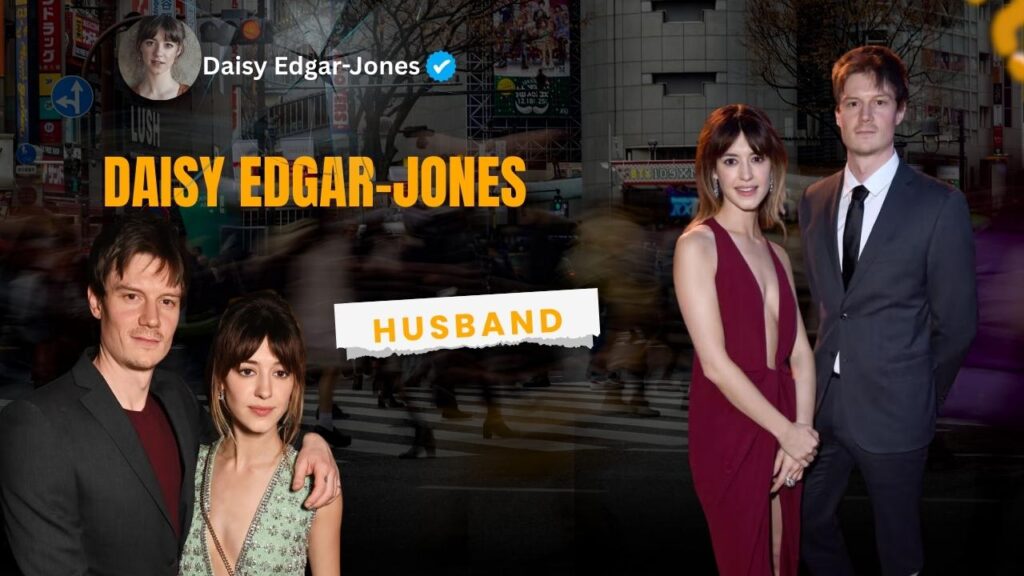 Daisy Edgar-Jones Husband